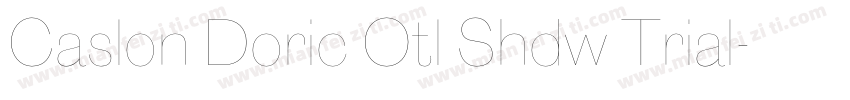 Caslon Doric Otl Shdw Trial字体转换